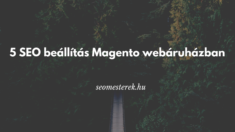 5-seo-beallitas-magento-webaruhazban