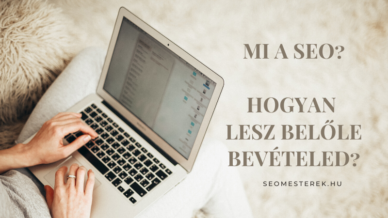 mi a seo, hogyan lesz belőle bevételed